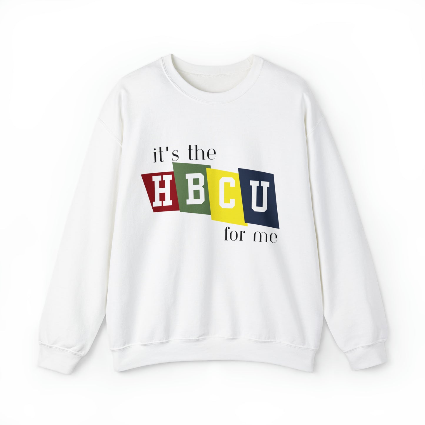 Sweatshirt- HBCU For Me