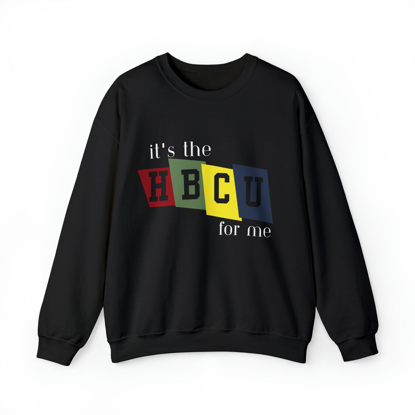 Sweatshirt- HBCU For Me