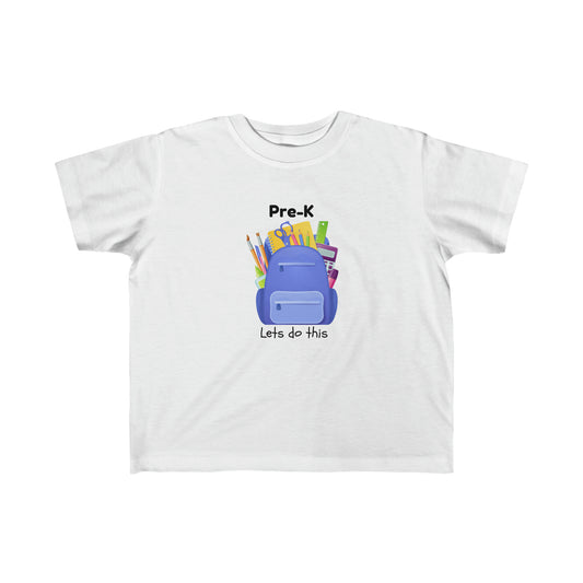 Pre- K : Lets do this - Tshirt