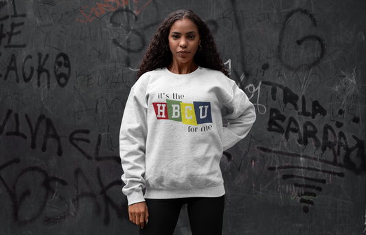 Sweatshirt- HBCU For Me