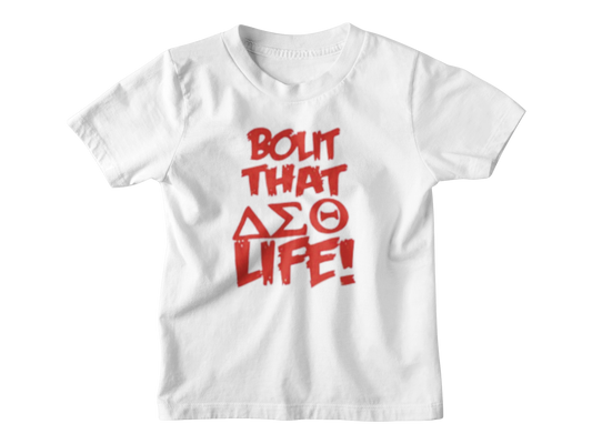 Delta- Bout That Life - T Shirt
