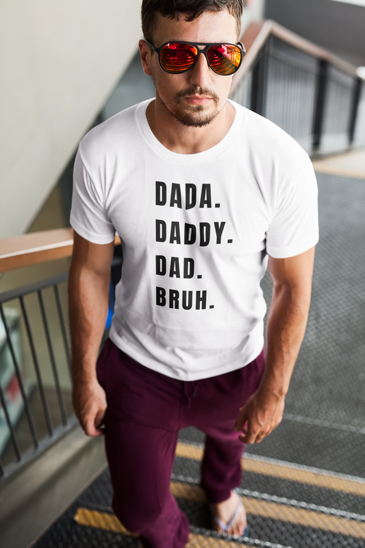 Dad-Daddy -Bruh T-shirt